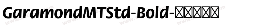 GaramondMTStd-Bold字体转换