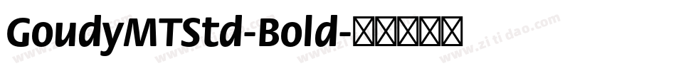 GoudyMTStd-Bold字体转换
