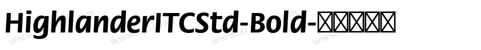 HighlanderITCStd-Bold字体转换