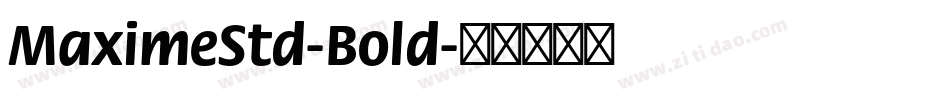 MaximeStd-Bold字体转换