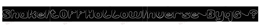 ShakeItOffHollowInverse-ByqG字体转换 ShakeItOffHollowInverse-ByqG字体转换