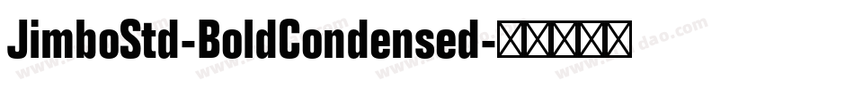 JimboStd-BoldCondensed字体转换