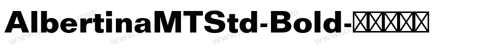 AlbertinaMTStd-Bold字体转换