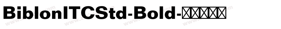 BiblonITCStd-Bold字体转换