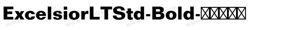 ExcelsiorLTStd-Bold字体转换