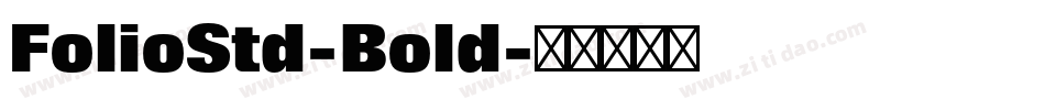 FolioStd-Bold字体转换