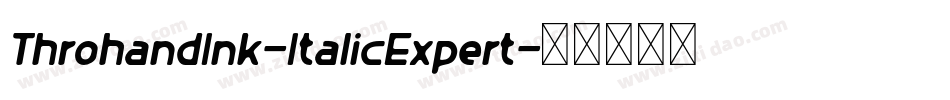 ThrohandInk-ItalicExpert字体转换