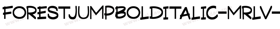 ForestJumpBoldItalic-MRlv字体转换
