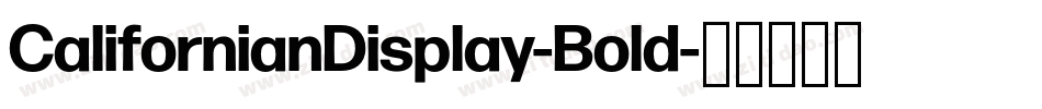 CalifornianDisplay-Bold字体转换