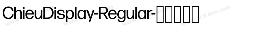 ChieuDisplay-Regular字体转换