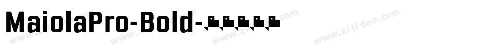 MaiolaPro-Bold字体转换