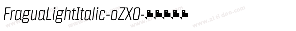 FraguaLightItalic-oZX0字体转换
