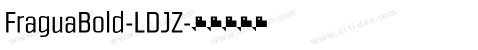FraguaBold-LDJZ字体转换