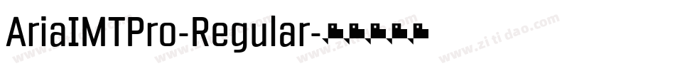 AriaIMTPro-Regular字体转换