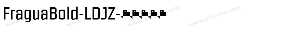 FraguaBold-LDJZ字体转换