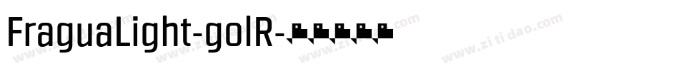 FraguaLight-golR字体转换