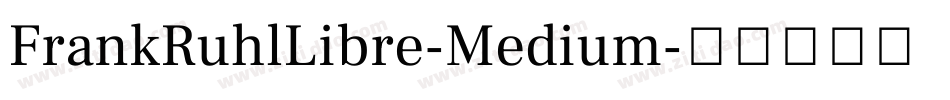FrankRuhlLibre-Medium字体转换