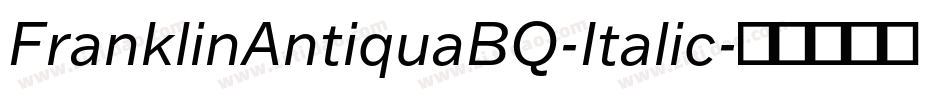 FranklinAntiquaBQ-Italic字体转换