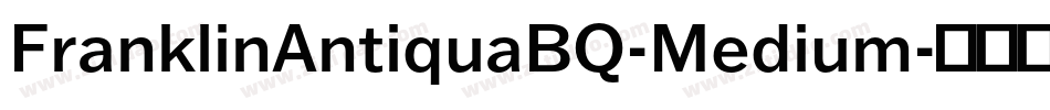 FranklinAntiquaBQ-Medium字体转换