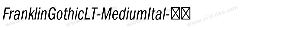 FranklinGothicLT-MediumItal字体转换
