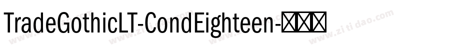 TradeGothicLT-CondEighteen字体转换