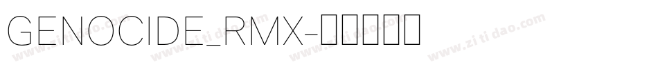 GENOCIDE_RMX字体转换