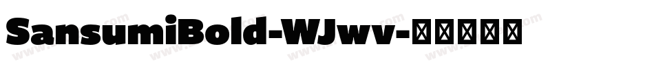 SansumiBold-WJwv字体转换