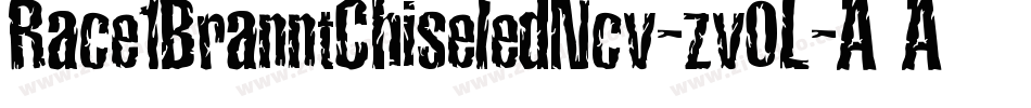 Race1BranntChiseledNcv-zvOL字体转换 Race1BranntChiseledNcv-zvOL字体转换