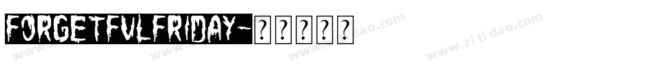 ForgetfulFriday字体转换
