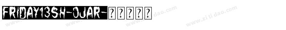 Friday13sh-0jaR字体转换