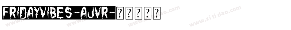 FridayVibes-ajvR字体转换