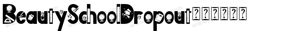 BeautySchoolDropout字体转换