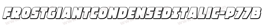 FrostGiantCondensedItalic-p77Bd字体转换