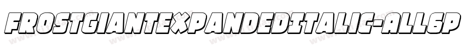 FrostGiantExpandedItalic-ALL6p字体转换