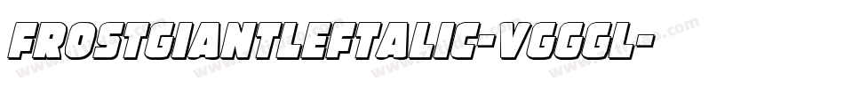 FrostGiantLeftalic-VGGgl字体转换