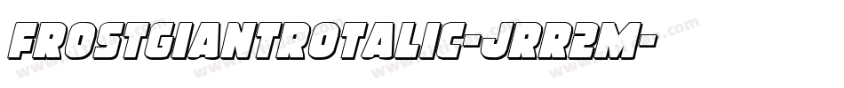 FrostGiantRotalic-JRR2m字体转换