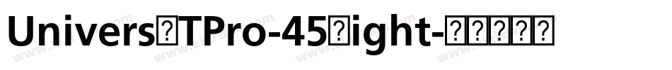 UniversLTPro-45Light字体转换