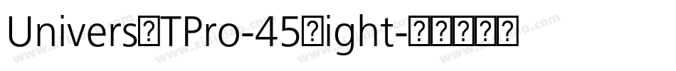 UniversLTPro-45Light字体转换