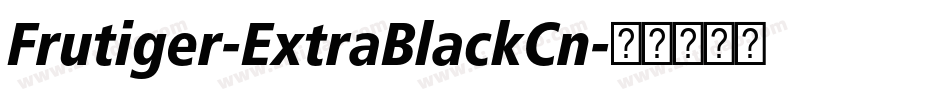 Frutiger-ExtraBlackCn字体转换