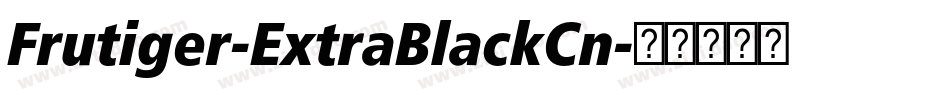 Frutiger-ExtraBlackCn字体转换