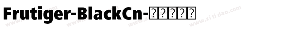 Frutiger-BlackCn字体转换