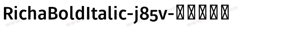 RichaBoldItalic-j85v字体转换