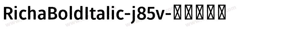 RichaBoldItalic-j85v字体转换