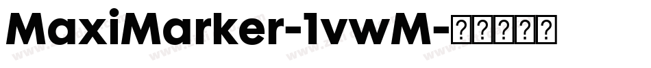 MaxiMarker-1vwM字体转换