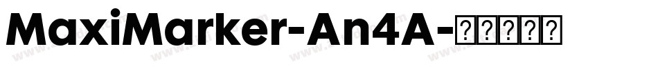 MaxiMarker-An4A字体转换