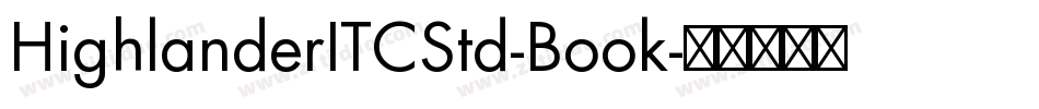 HighlanderITCStd-Book字体转换