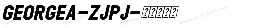 Georgea-ZjPJ字体转换