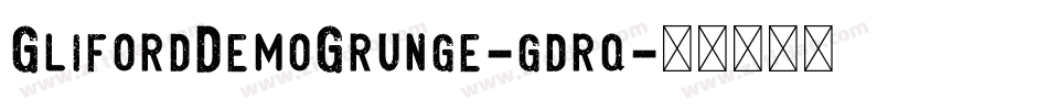 GlifordDemoGrunge-gdrq字体转换