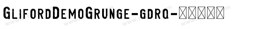 GlifordDemoGrunge-gdrq字体转换