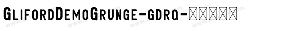 GlifordDemoGrunge-gdrq字体转换